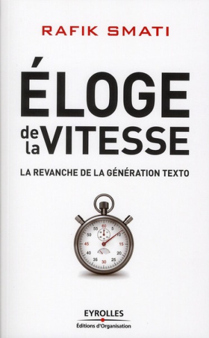 Eloge de la vitesse. La revanche de la génération texto