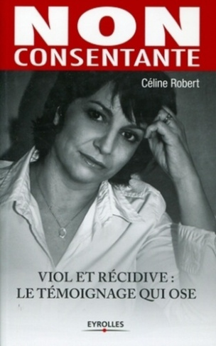 Non consentante. Viole et récidive : le témoignage qui ose