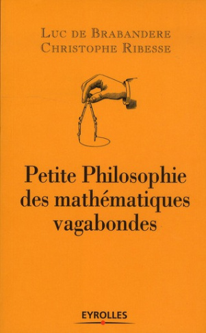 Petite philosophie des mathématiques vagabondes
