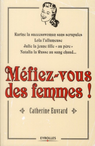 Méfiez-vous des femmes !