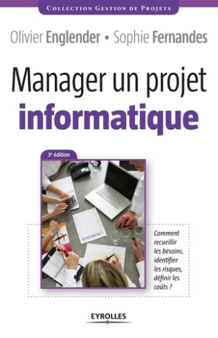 Manager un projet informatique. 3e édition