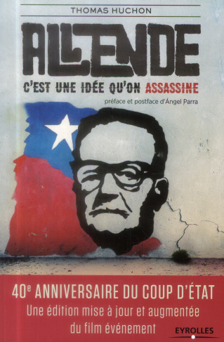 Allende, c'est une idée qu'on assassine. 2e édition