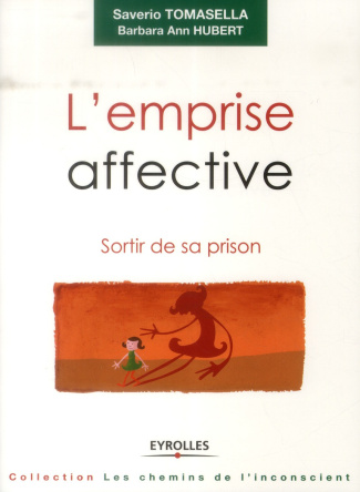 L'emprise affective. Sortir de sa prison