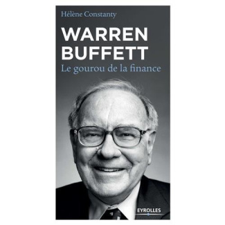 Warren Buffett. Le gourou de la finance, 3e édition