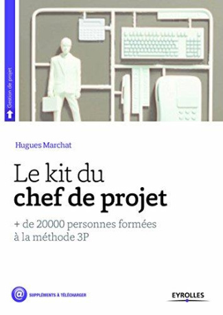 Le kit du chef de projet. 6e édition