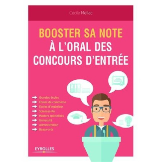 Booster sa note à l'oral des concours d'entrée. 2e édition revue et augmentée