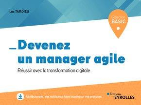 Devenez un manager agile. Réussir avec la transformation digitale