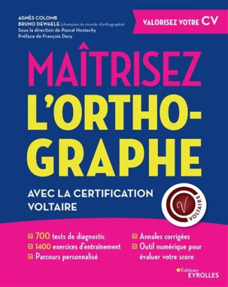 Maîtrisez l'orthographe avec le certificat Voltaire.