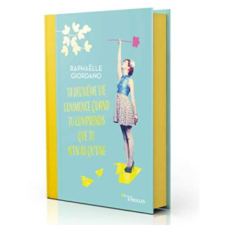 Ta deuxième vie commence quand tu comprends que tu n'en as qu'une... Edition collector