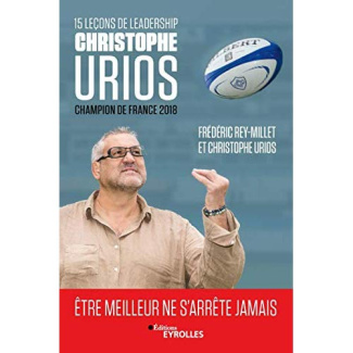 15 leçons de leadership. Etre meilleur ne s'arrête jamais