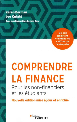 Comprendre la finance. Pour les non-financiers et les étudiants. Ce que sigifient vraiment les chiff