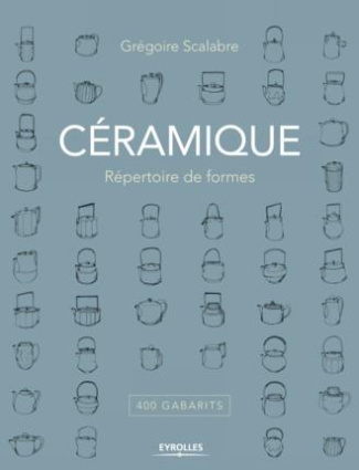 Céramique. Répertoire de formes, 400 gabarits