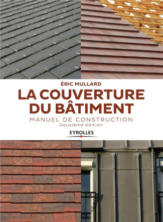 La couverture du bâtiment. Manuel de construction, 2e édition