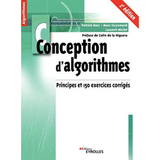 Conception d'algorithmes. Principes et 150 exercices corrigés, 2e édition