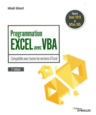 Programmation Excel avec VBA. Compatible avec toutes les versions d'Excel, 2e édition