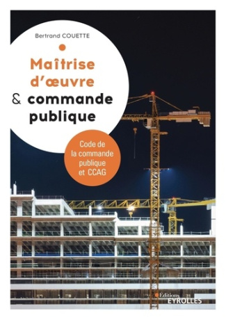 Maîtrise d'oeuvre & commande publique. 4e édition