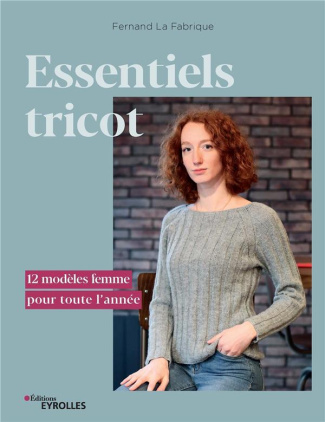 Essentiels tricot. 12 modèles femme pour toute l'année