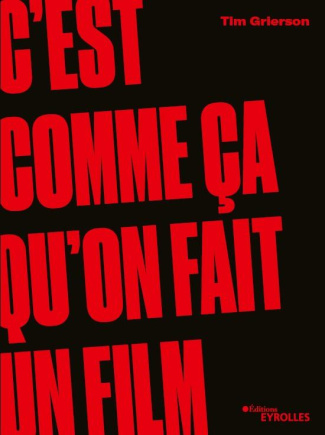 C'est comme ça qu'on fait un film