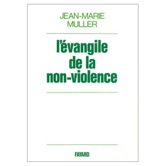 L'EVANGILE DE LA NON-VIOLENCE