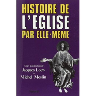Histoire de l'Eglise par elle-même