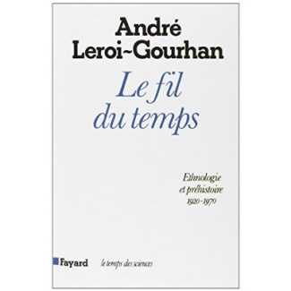 Le fil du temps. Ethnologie et préhistoire (1935-1970)