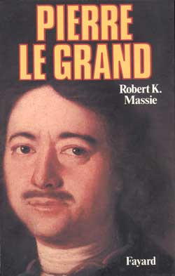 Pierre le Grand. Sa vie, son univers