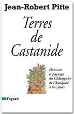Terre de Castanide. Hommes et paysages du châtaignier de l'Antiquité à nos jours