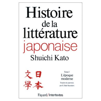 Histoire de la littérature japonaise. Tome 3, L'époque moderne