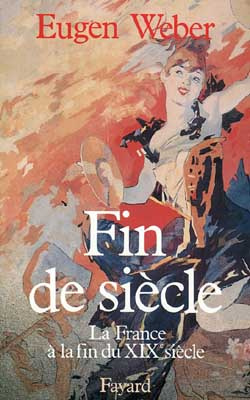 FIN DE SIECLE . LA FRANCE A LA FIN DU XIX SIECLE
