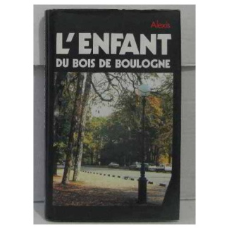 L'Enfant du bois de Boulogne. Retour du néant