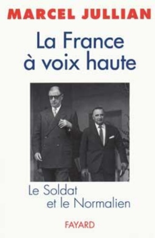La France à voix haute. Le Soldat et le Normalien