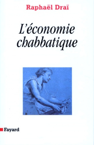 La communication prophétique. Tome 3, L'économie chabbatique