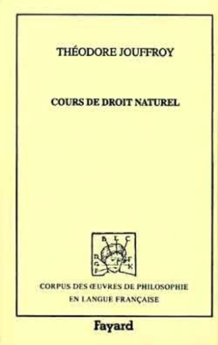 Cours de droit naturel professé à la Faculté des lettres de Paris, 1834-1835
