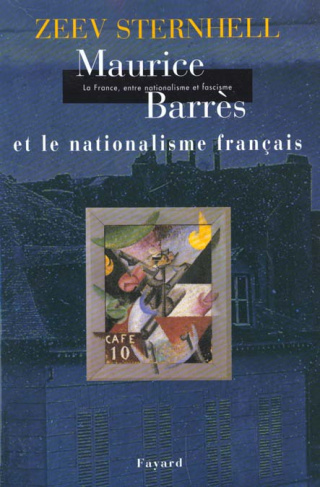 Maurice Barrès et le nationalisme français. Edition 2000