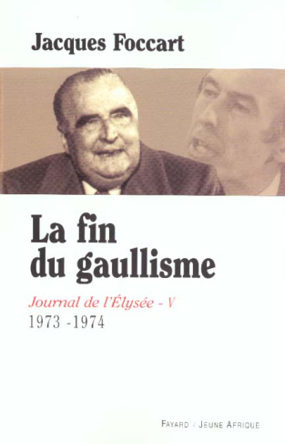 Journal de l'Elysée. Tome 5, La fin du gaullisme, 1973-1974