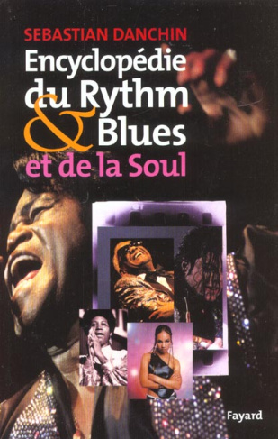 Encyclopédie du Rythm & Blues et de la Soul
