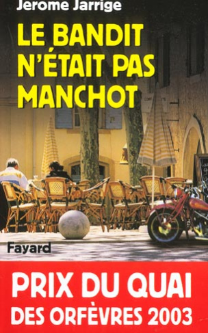 Le bandit n'était pas manchot