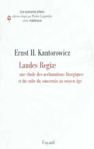 Laudes Regiae. Une étude des acclamations liturgiques et du culte du souverain au Moyen Age