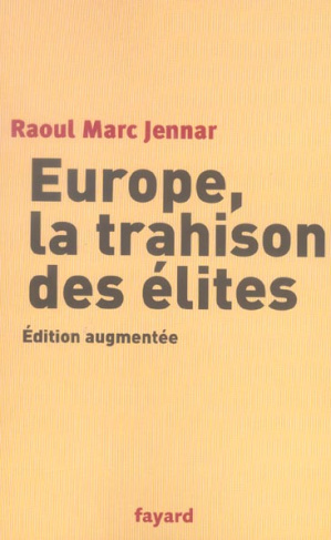 Europe, la trahison des élites. Edition revue et augmentée