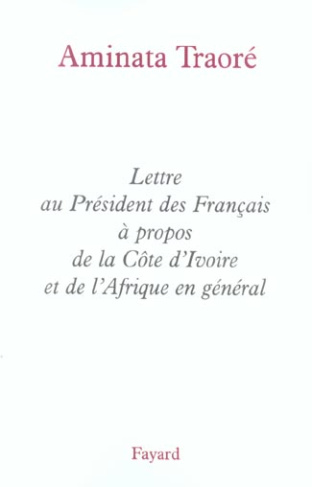 Lettre au Président des Français à propos de la Côte d'Ivoire et de l'Afrique en général