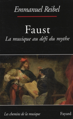 Faust. La musique au défi du mythe