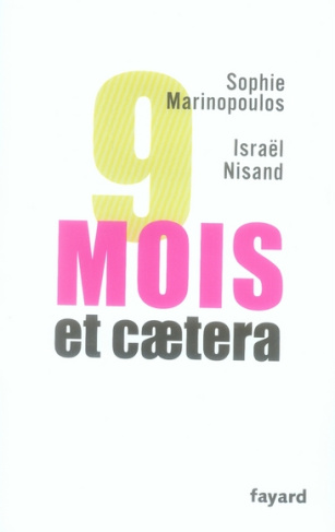 9 Mois, et caetera
