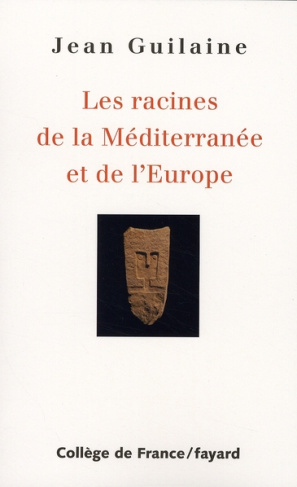 Les racines de la Méditerranée et de l'Europe