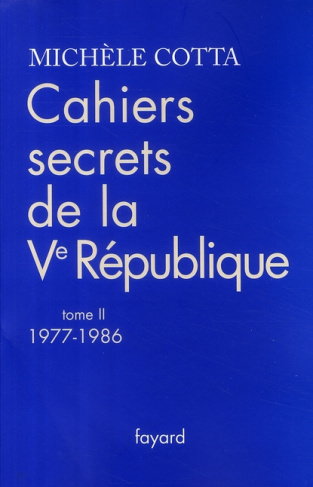 Cahiers secrets de la Ve République / Tome 2, 1977-1986