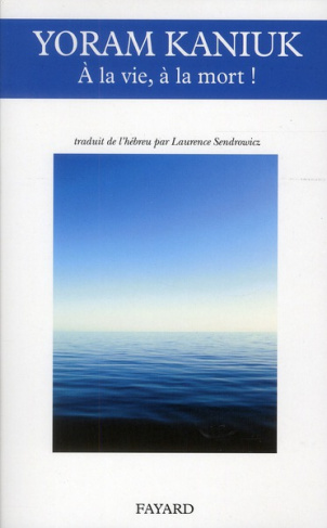 A la vie, à la mort !