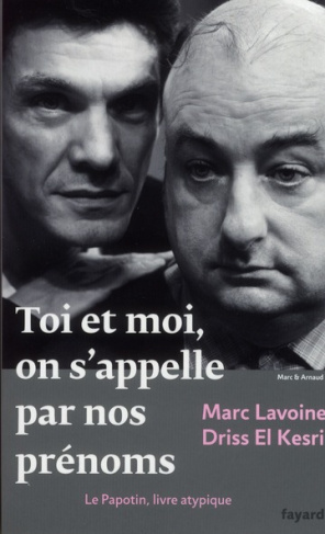 Toi et moi, on s'appelle par nos prénoms. Le Papotin, livre atypique