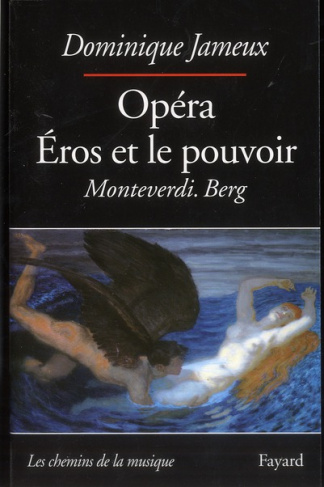 Opéra. Eros et le pouvoir Monteverdi. Berg