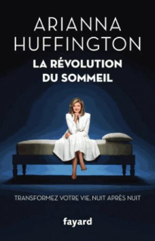 La Révolution du sommeil. Transformez votre vie, nuit après nuit