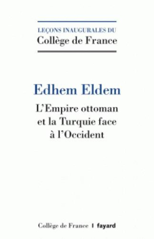 L'Empire ottoman et la Turquie face à l'Occident