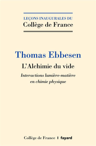 L'alchimie du vide. Interactions lumière-matière en chimie physique